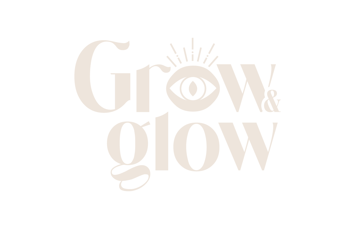 Grow & Glow 